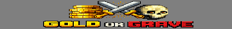 Gold or Grave