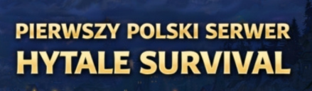 HYPECRAFT.PL - PIERWSZY POLSKI SERWER HYTALE SURVIVAL